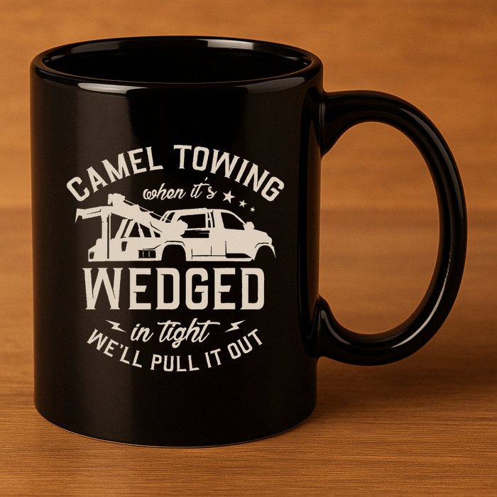 Camel Towing When ItS Wedged In Tight WeLl Pull It Out 11oz C Handle Ceramic Mug