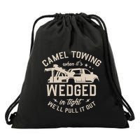 Camel Towing When ItS Wedged In Tight WeLl Pull It Out Drawstring Bag