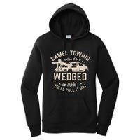 Camel Towing When ItS Wedged In Tight WeLl Pull It Out Women's Pullover Hoodie