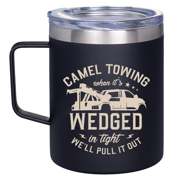 Camel Towing When ItS Wedged In Tight WeLl Pull It Out 12oz Stainless Steel Coffee Mug
