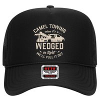 Camel Towing When ItS Wedged In Tight WeLl Pull It Out Trucker Hat