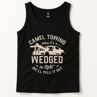 Camel Towing When ItS Wedged In Tight WeLl Pull It Out Tank Top