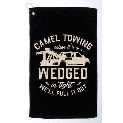 Camel Towing When ItS Wedged In Tight WeLl Pull It Out Golf Towel
