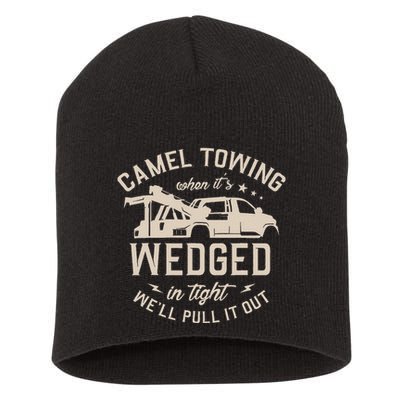 Camel Towing When ItS Wedged In Tight WeLl Pull It Out Short Acrylic Beanie