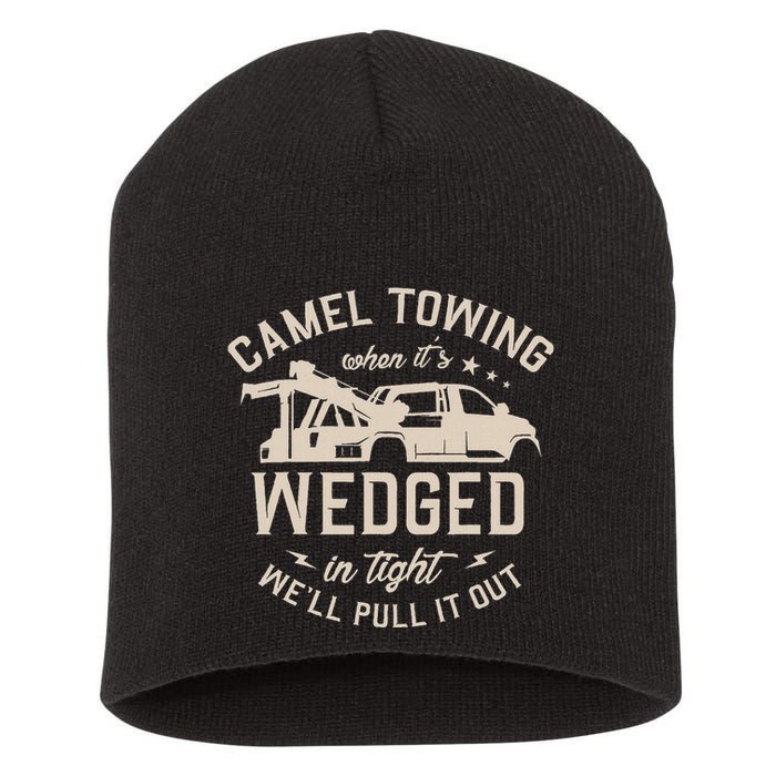 Camel Towing When ItS Wedged In Tight WeLl Pull It Out Short Acrylic Beanie