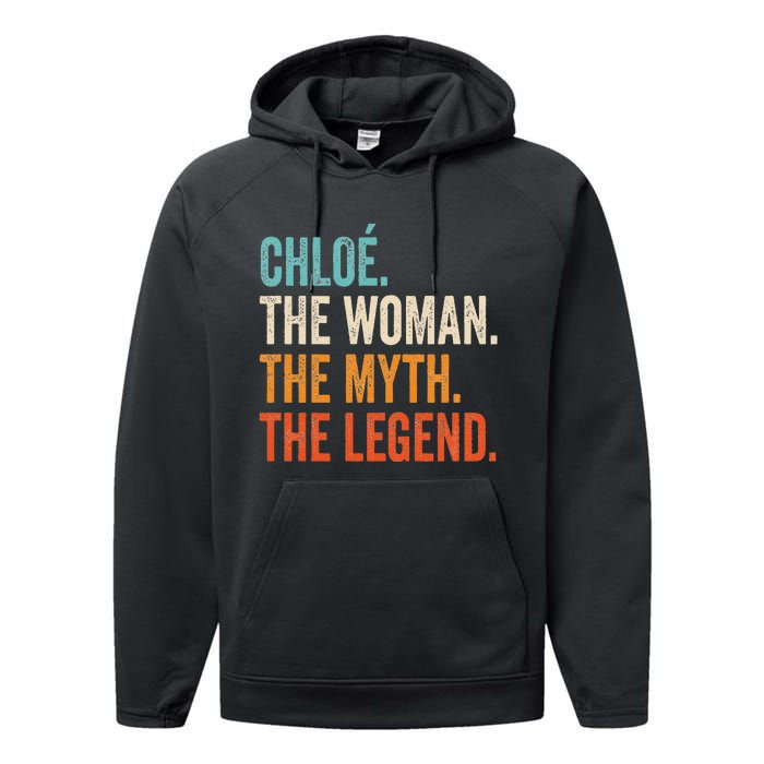 Chloe The Woman The Myth The Legend First Name Chloe Performance Fleece Hoodie