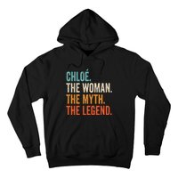 Chloe The Woman The Myth The Legend First Name Chloe Hoodie