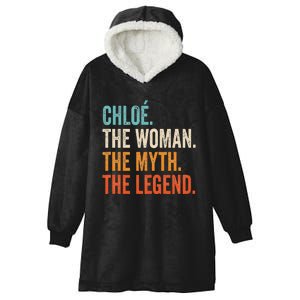 Chloe The Woman The Myth The Legend First Name Chloe Hooded Wearable Blanket