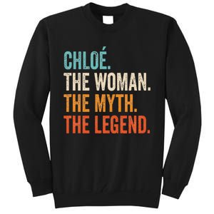 Chloe The Woman The Myth The Legend First Name Chloe Tall Sweatshirt