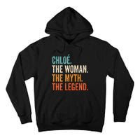 Chloe The Woman The Myth The Legend First Name Chloe Tall Hoodie