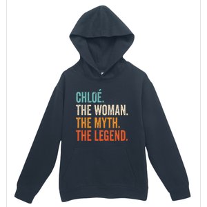 Chloe The Woman The Myth The Legend First Name Chloe Urban Pullover Hoodie