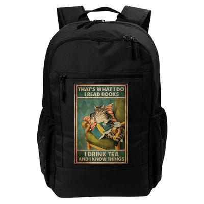 Cat Thats What I Do I Read Books I Drink Tea And Know Things Daily Commute Backpack