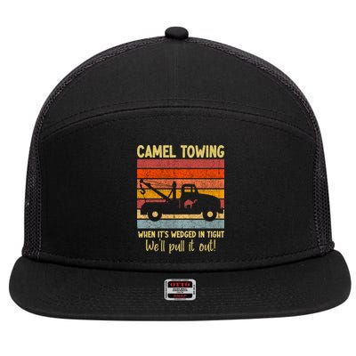Camel Towing When It's Wedged In Tight Funny 7 Panel Mesh Trucker Snapback Hat