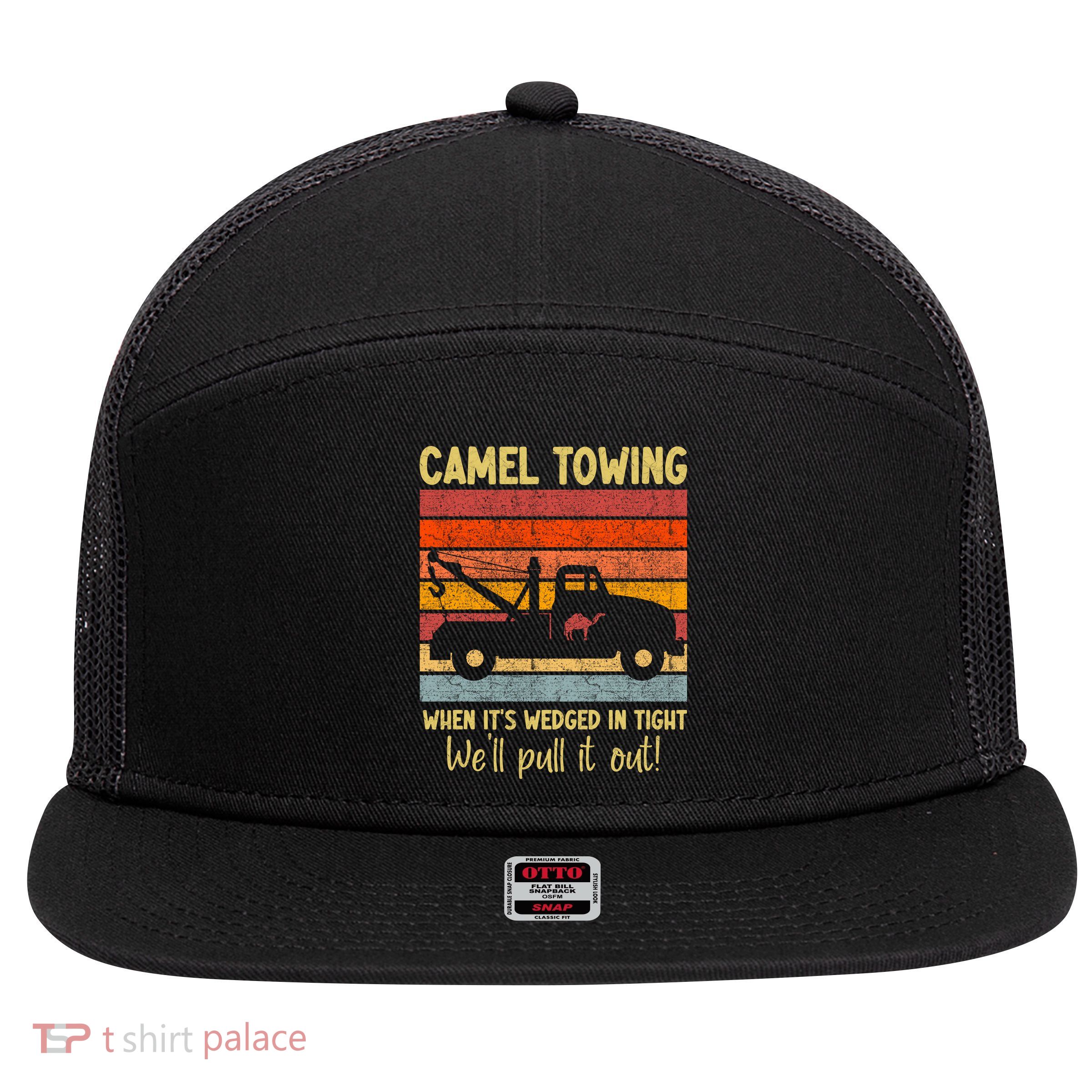 Camel Towing When It's Wedged In Tight Funny 7 Panel Mesh Trucker Snapback Hat