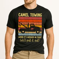 Camel Towing When It's Wedged In Tight Funny Performance Shirt