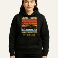 Camel Towing When It's Wedged In Tight Funny Hoodie