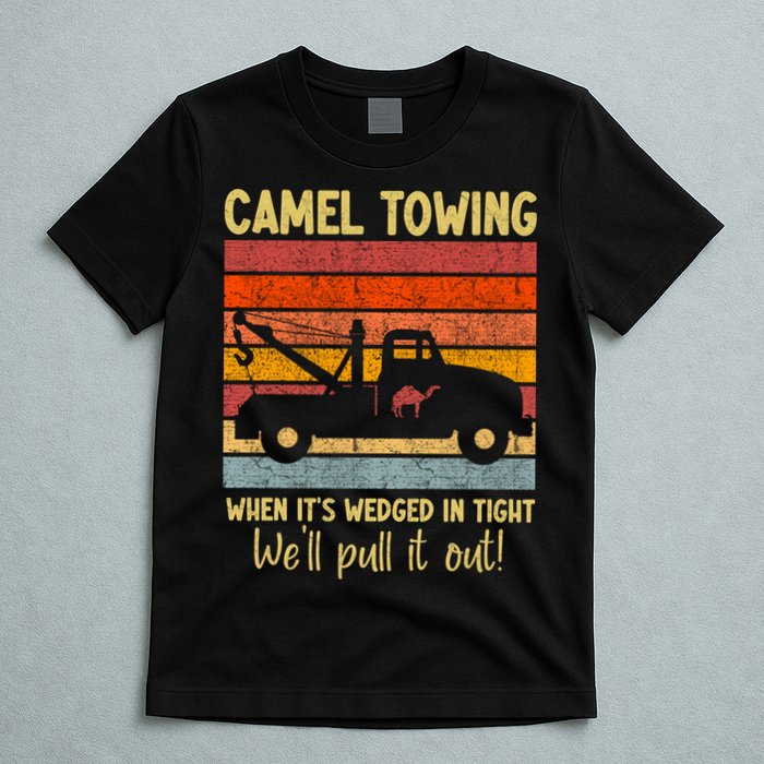 Camel Towing When It's Wedged In Tight Funny T-Shirt