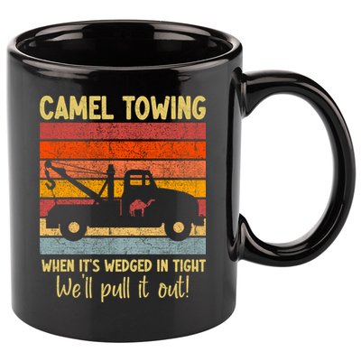 Camel Towing When It's Wedged In Tight Funny 11oz C Handle Ceramic Mug