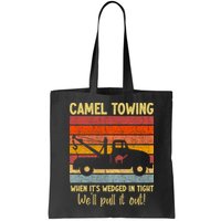 Camel Towing When It's Wedged In Tight Funny Bag