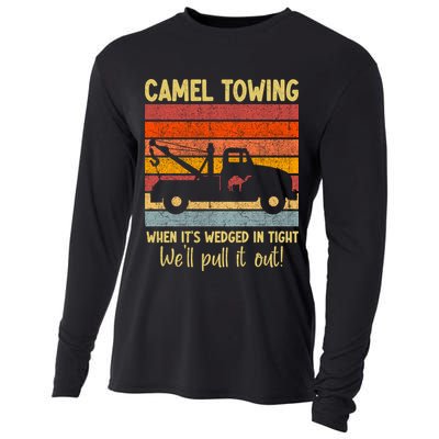 Camel Towing When It's Wedged In Tight Funny Cooling Performance Long Sleeve Crew