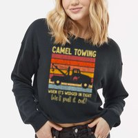 Camel Towing When It's Wedged In Tight Funny Cropped Pullover Crew