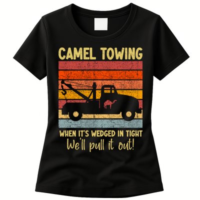 Camel Towing When It's Wedged In Tight Funny Womens T-Shirt