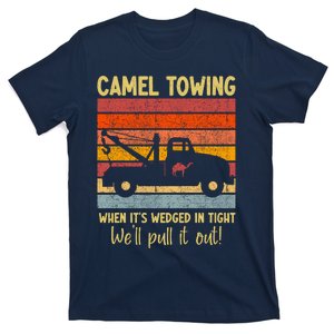 Camel Towing When It's Wedged In Tight Funny T-Shirt