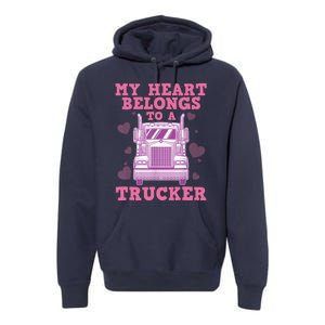 Cool Truckers Wife Gift For Wo Funny Truck Driver Girl Premium Hoodie