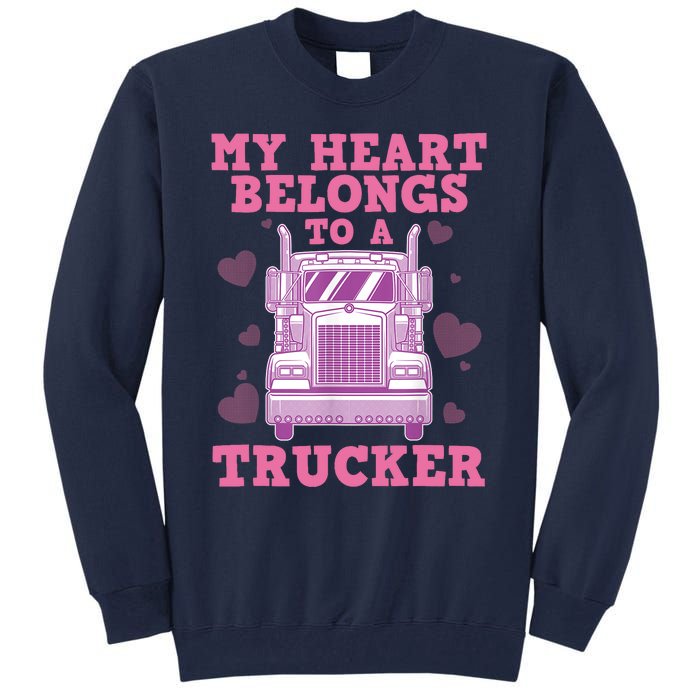 Cool Truckers Wife Gift For Wo Funny Truck Driver Girl Tall Sweatshirt