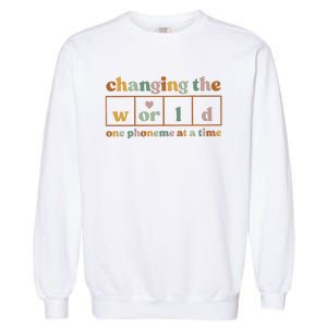 Changing The World One Phoneme At A Time Kindergarten Teacher Garment-Dyed Sweatshirt