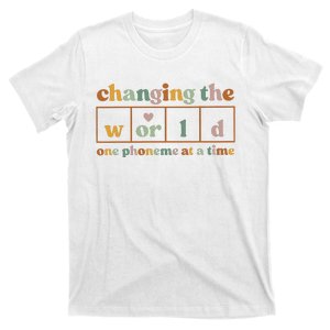 Changing The World One Phoneme At A Time Kindergarten Teacher T-Shirt