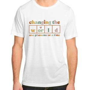 Changing The World One Phoneme At A Time Kindergarten Teacher Adult ChromaSoft Performance T-Shirt