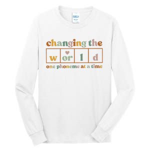 Changing The World One Phoneme At A Time Kindergarten Teacher Tall Long Sleeve T-Shirt