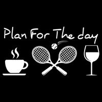 Coffee Tennis Wine Plan For The Day Funny Tennis Button