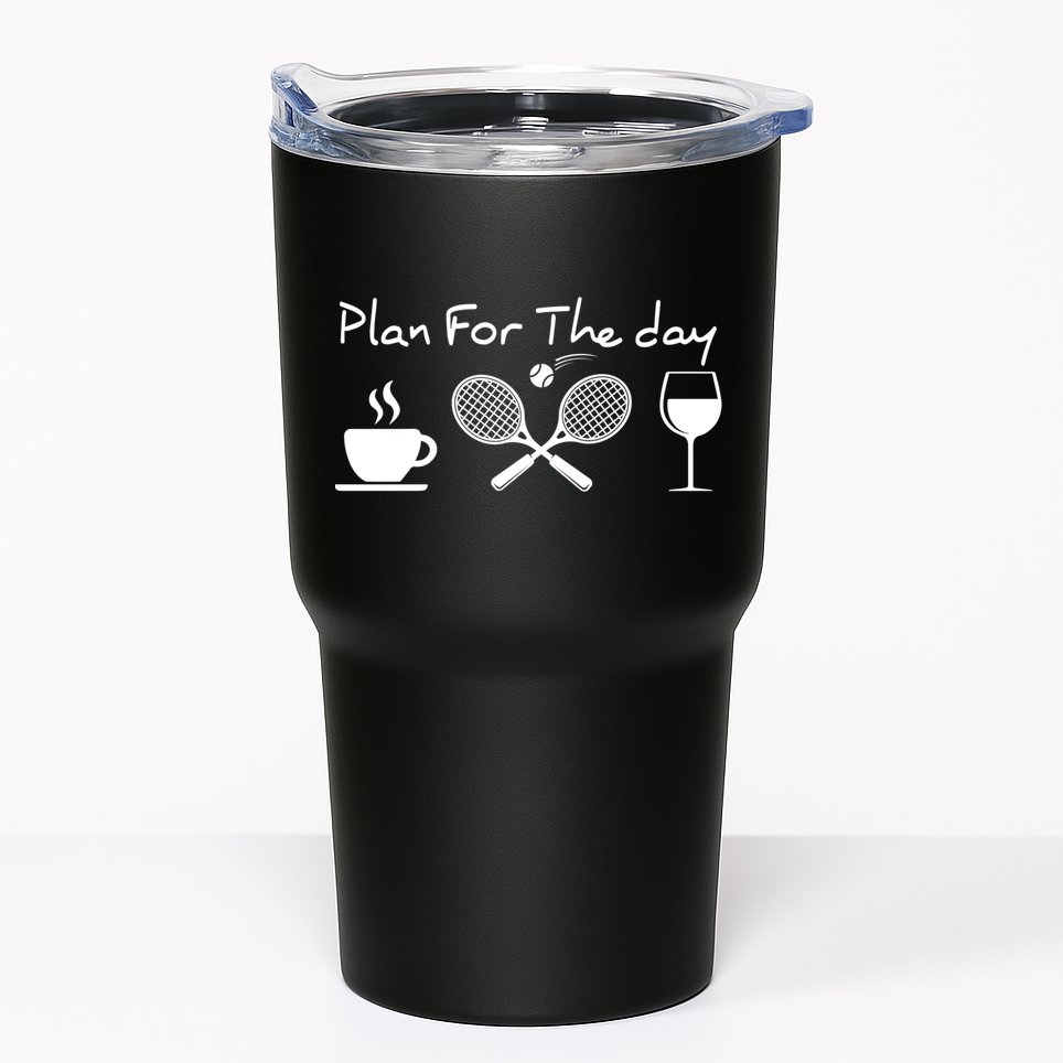 Coffee Tennis Wine Plan For The Day Funny Tennis Tumbler