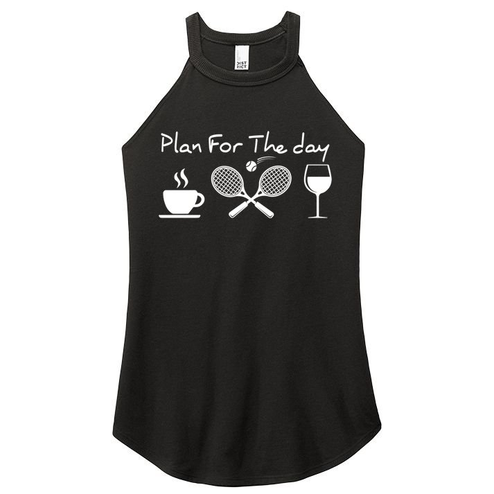 Coffee Tennis Wine Plan For The Day Funny Tennis Women's Perfect Tri Rocker Tank