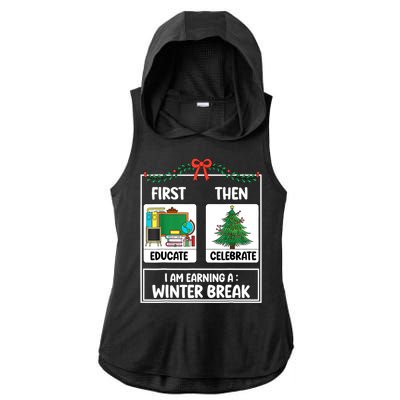 Christmas Teacher Winter Break Xmas First Educate Then Celebrategift Ladies PosiCharge Tri-Blend Wicking Draft Hoodie Tank