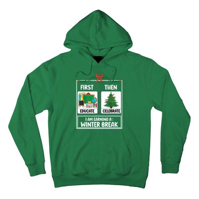 Christmas Teacher Winter Break Xmas First Educate Then Celebrategift Hoodie