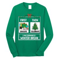 Christmas Teacher Winter Break Xmas First Educate Then Celebrategift Long Sleeve Shirt