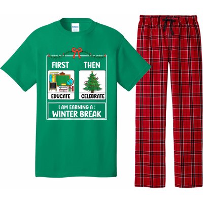 Christmas Teacher Winter Break Xmas First Educate Then Celebrategift Pajama Set