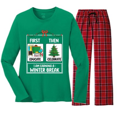 Christmas Teacher Winter Break Xmas First Educate Then Celebrategift Women's Long Sleeve Flannel Pajama Set 