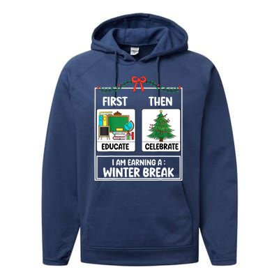 Christmas Teacher Winter Break Xmas First Educate Then Celebrategift Performance Fleece Hoodie