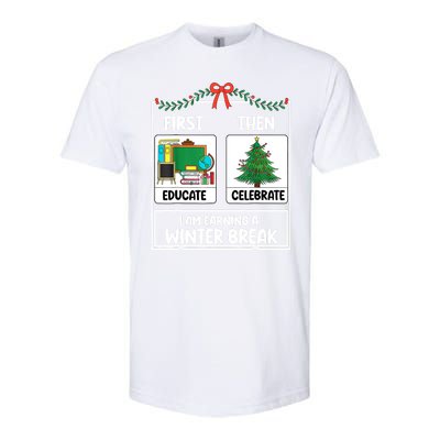 Christmas Teacher Winter Break Xmas First Educate Then Celebrategift Softstyle® CVC T-Shirt