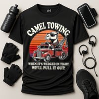 Camel Towing When ItS Wedged In Tight WeLl Pull It Out Cooling Performance Crew T-Shirt