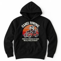 Camel Towing When ItS Wedged In Tight WeLl Pull It Out Hoodie
