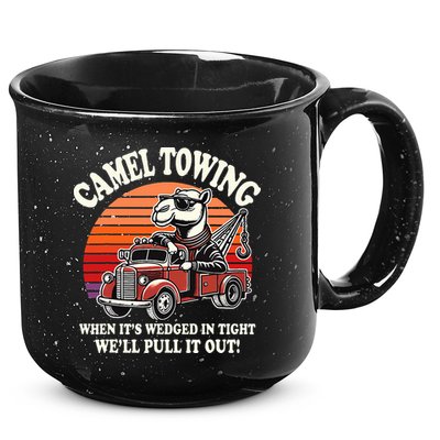 Camel Towing When ItS Wedged In Tight WeLl Pull It Out 15oz Campfire Ceramic Mug