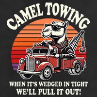 Camel Towing When ItS Wedged In Tight WeLl Pull It Out Premium Pullover Hoodie