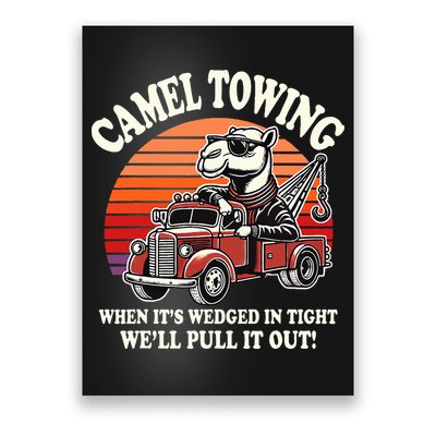 Camel Towing When ItS Wedged In Tight WeLl Pull It Out Poster