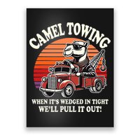 Camel Towing When ItS Wedged In Tight WeLl Pull It Out Poster