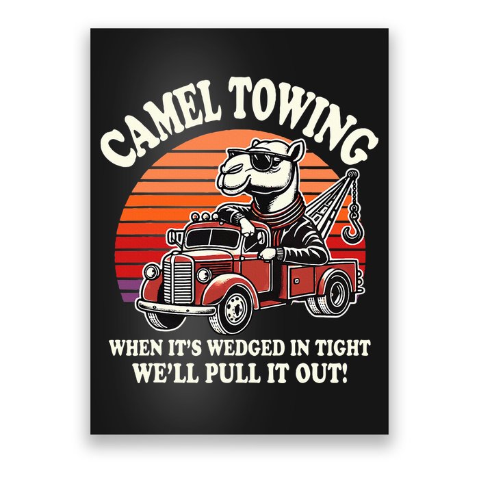 Camel Towing When ItS Wedged In Tight WeLl Pull It Out Poster